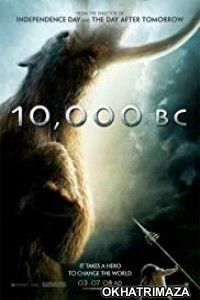 10 000 BC (2008) Dual Audio Hollywood Hindi Dubbed Movie