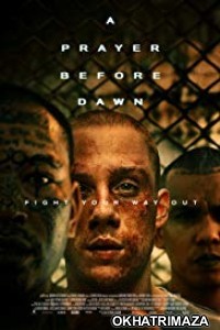 A Prayer Before Dawn (2017) Hollywood English Movie