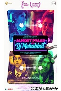 Almost Pyaar with DJ Mohabbat (2023) Hindi Movie