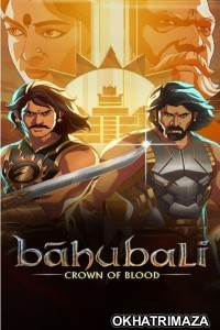 Baahubali Crown of Blood (2024) Season 1 Hindi Web Series