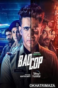 Bad Cop (2024) S01 (EP07) Hindi Web Series