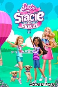 Barbie and Stacie to the Rescue (2024) Hollywood Hindi Dubbed Movie