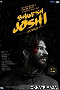 Bhavesh Joshi Superhero (2018) Hindi Movie