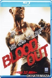 Blood Out (2011) UNRATED Hollywood Hindi Dubbed Movie