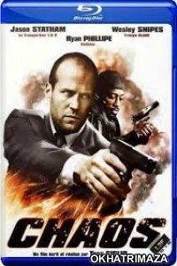 Chaos (2005) Hollywood Hindi Dubbed Movies