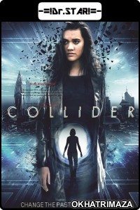 Collider (2018) Hollywood Hindi Dubbed Movies