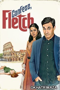 Confess Fletch (2022) ORG Hollywood Hindi Dubbed Movie