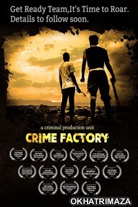 Crime Factory (2021) Bollywood Hindi Movie