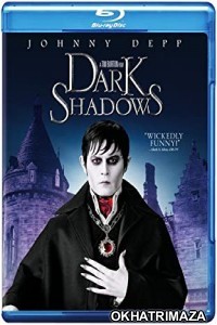 Dark Shadows (2012) Hollywood Hindi Dubbed Movies