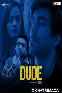 Dude (2021) Hindi Season 1 Complete Show