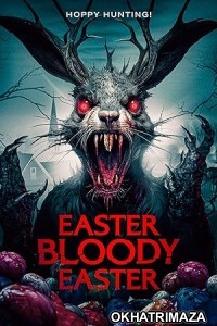 Easter Bloody Easter (2024) HQ Hindi Dubbed Movie