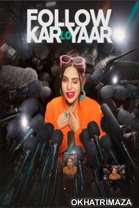 Follow Kar Lo Yaar (2024) Season 1 Hindi Web Series