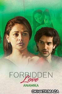 Forbidden Love: Anamika (2020) Bollywood Hindi Movie