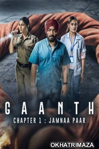 Gaanth Chapter 1 Jamna Paar (2024) Season 1 Hindi Web Series