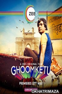 Ghoomketu (2020) Bollywood Hindi Movie