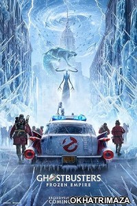 Ghostbusters Frozen Empire (2024) HQ Telugu Dubbed Movie