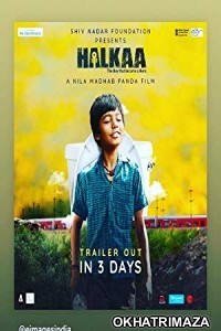 Halkaa (2018) Bollywood Hindi Movie