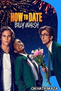 How to Date Billy Walsh (2024) HQ Telugu Dubbed Movie