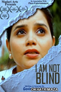 I Am Not Blind (2021) Bollywood Hindi Movie