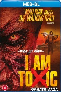 I Am Toxic (2019) Hollywood Hindi Dubbed Movies