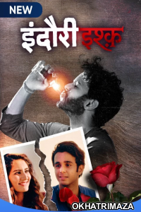 Indori Ishq (2021) Hindi Season 1 Complete Shows