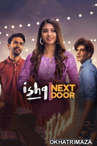 Ishq Next Door (2023) S01 E09 Hindi Web Series