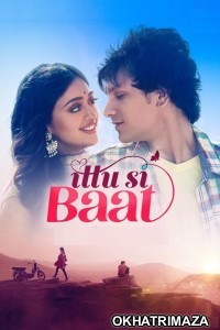 Ittu Si Baat (2022) Bollywood Hindi Movie