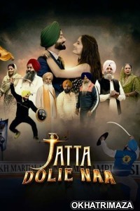 Jatta Dolie Naa (2024) Punjabi Movie