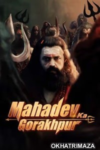 Mahadev Ka Gorakhpur (2024) South Indian Hindi Dubbed Movie