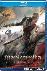 Manikarnika The Queen of Jhansi (2019) Bollywood Hindi Movies