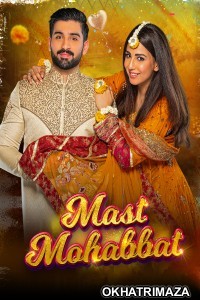 Mast Mohabbat (2022) Urdu Full Movie