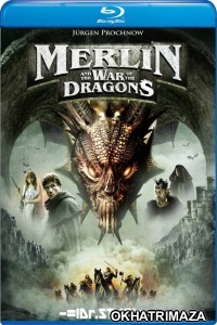 Merlin and The War of The Dragons (2008) Hollywood Hindi Dubbed Movie