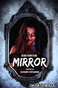 Mirror (2020) Bollywood Hindi Movie