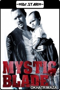 Mystic Blade (2014) Hollywood Hindi Dubbed Movies