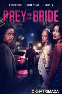 Prey for the Bride (2023) HQ Hindi Dubbed Movie