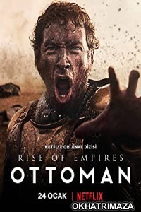 Rise of Empires Ottoman (2022) Hindi Dubbed Season 2 Complete Show