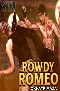 Rowdy Romeo (2018) South Indian Hindi Dubbed Movie 