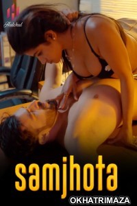 Samjhota (2024) S01 Part 1 Hulchul Hindi Hot Web Series