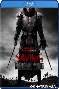 Saving General Yang (2013) Hollywood Hindi Dubbed Movies