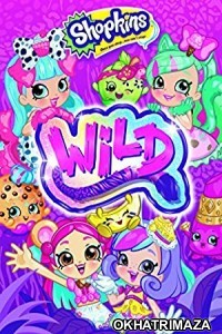 Shopkins Wild (2018) Dual Audio Hollywood Hindi Dubbed Movie