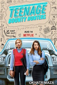 Teenage Bounty Hunters (2020) Hindi Dubbed Season 1 Complete Show