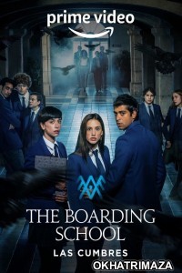 The Boarding School Las Cumbres (2021) Hindi Dubbed Season 1 Complete Show