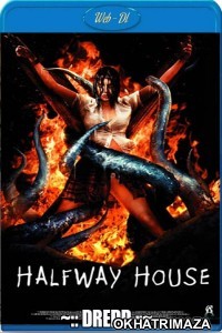 The Halfway House (2004) UNRATED Hollywood Hindi Dubbed Movie