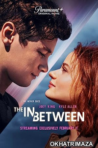 The In Between (2022) HQ Telugu Dubbed Movie