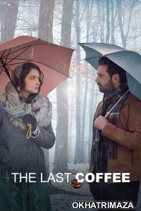 The Last Coffee (2023) Bollywood Hindi Movie