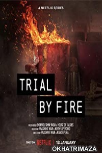 Trial by Fire (2023) Hindi Season 1 Complete Show