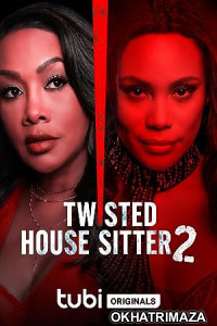 Twisted House Sitter 2 (2023) HQ Hindi Dubbed Movie