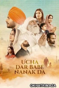 Ucha Dar Babe Nanak Da (2024) Punjabi Movie