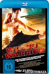 Wushu Warrior (2011) Hollywood Hindi Dubbed Movies