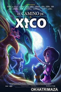 Xicos Journey (2020) Hollywood Hindi Dubbed Movie